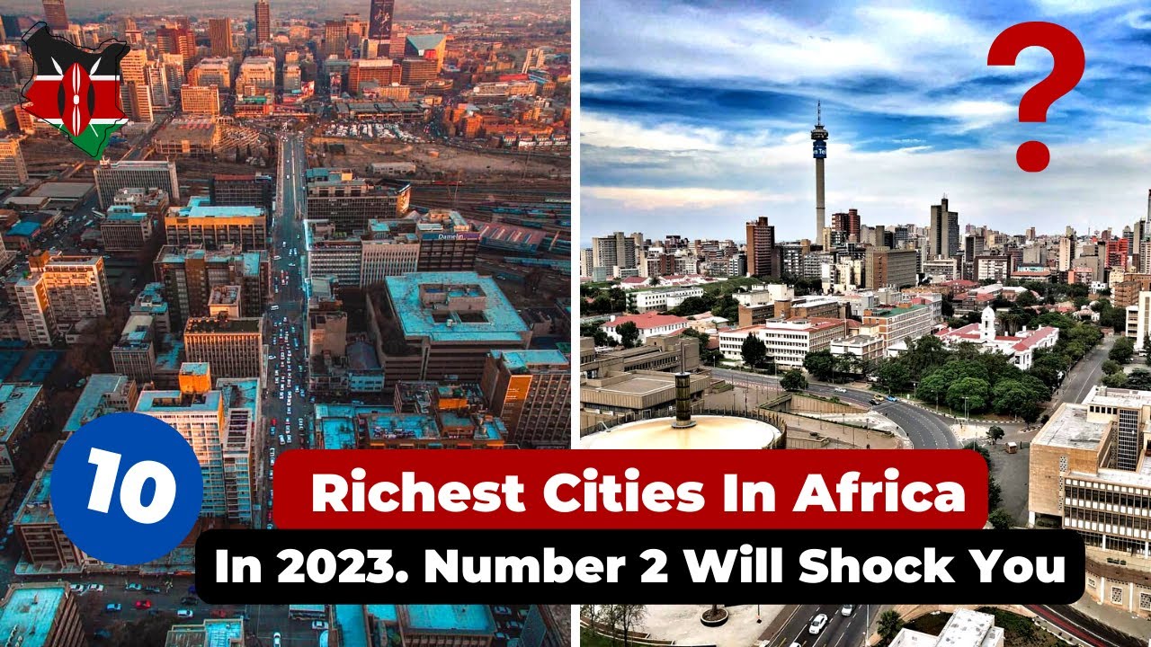 10 Richest Cities In Africa 2023. Number 2 Will Shock You YouTube