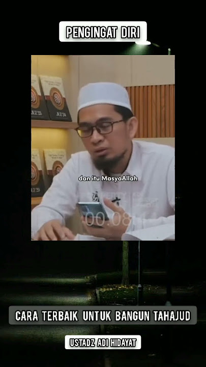 Alaram Terbaik Untuk Bangun Tahajud || Ustadz Adi Hidayat
