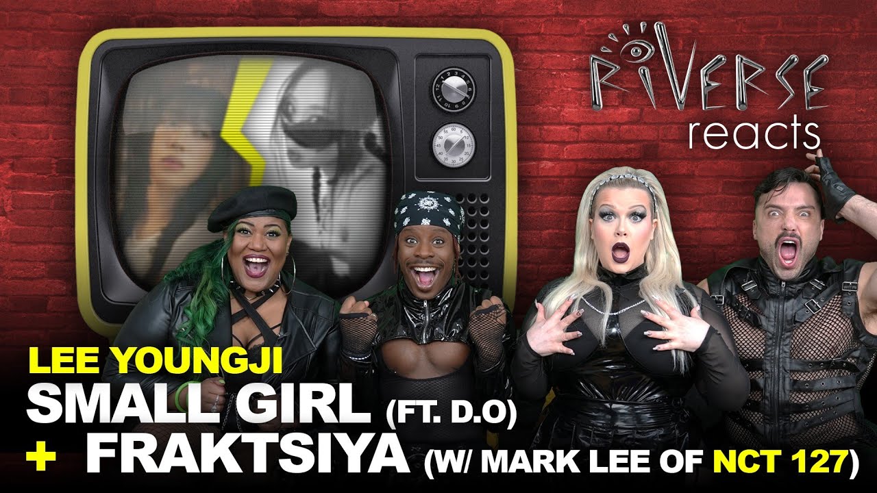 RiVERSE Reacts: DOUBLE FEATURE - 'Small Girl' by Lee Young Ji (ft. D.O) & 'Fraktsiya' by MARK LEE
