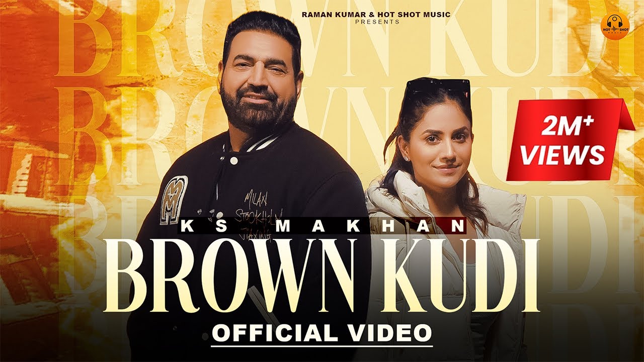 New Punjabi Songs 2024  Brown Kudi Official Video KS Makhan  The Boss Latest Punjabi Songs 2024