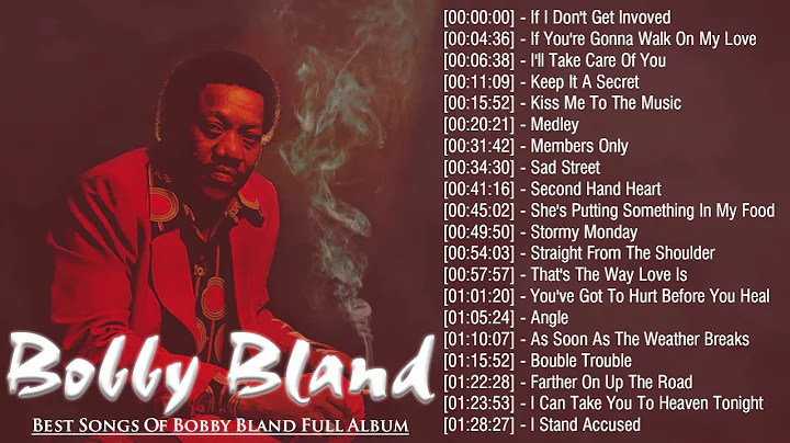 Best Songs Of Bobby Bland Full Album - Bobby Bland...
