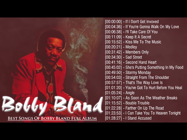 Best Songs Of Bobby Bland Full Album - Bobby Bland Greatest Hits Collection class=