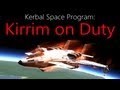 Kerbal Space Program: Kirrim on Duty