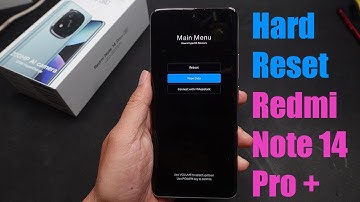 Hard Reset Redmi Note 14 Pro plus
