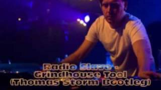 Radio Slave - Grindhouse Tool (Thomas Storm Bootleg)