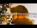 Somebody To Someone - Chill Mix