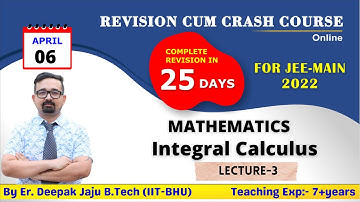 Integral Calclus | Lec-3 |  Revision cum Crash Course | IIT | By Er. Deepak Jaju  | 5:10 PM |