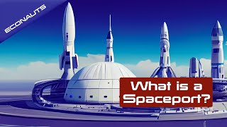 Econauts: What is a Spaceport