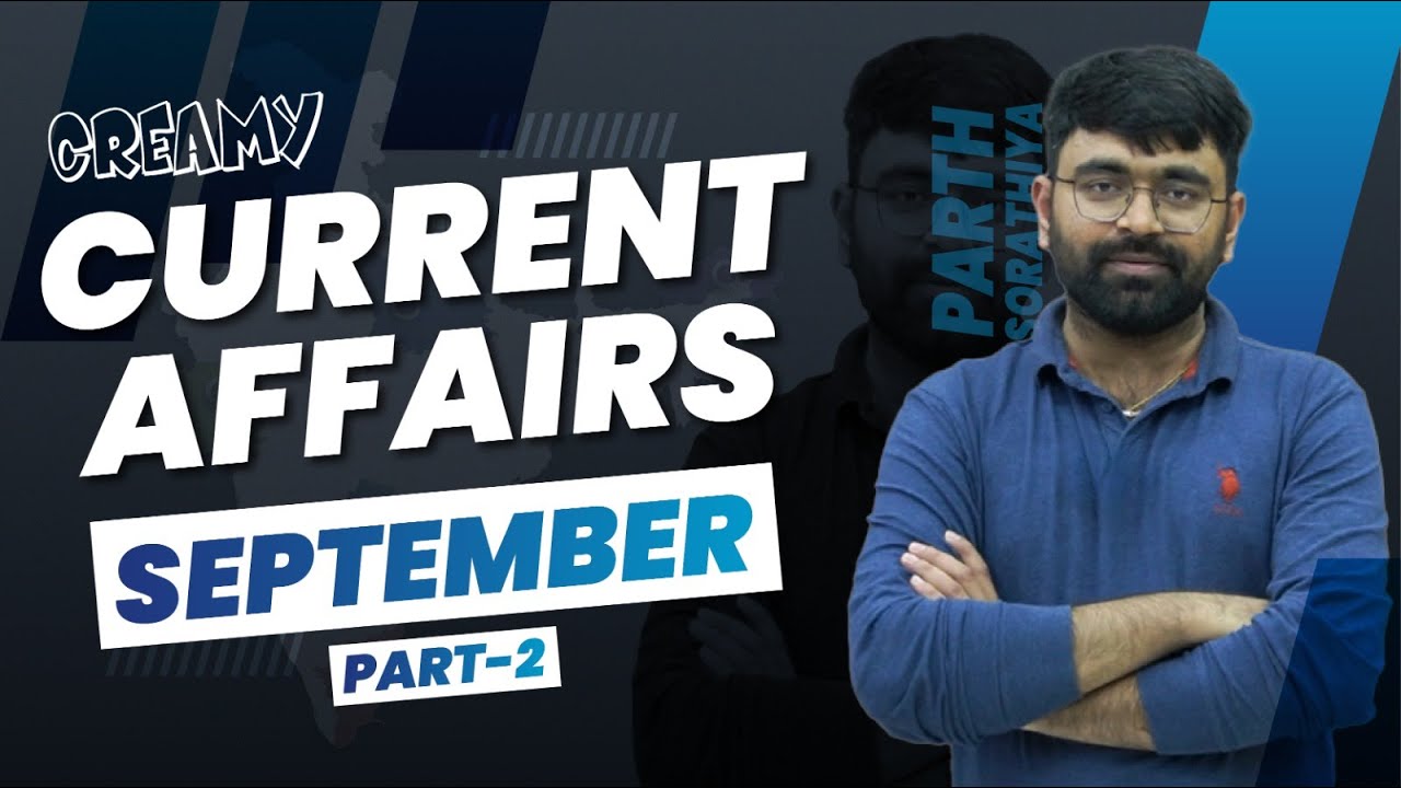 CREAMY CURRENT AFFAIRS | LECTURE - 2 | SEPTEMBER (PART-2) | DHYEY LIVE