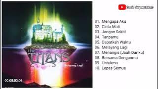 Full Album The Titans - Melayang Lagi