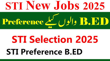 B.ED Degree Holder Preference STI Jobs 2025 | STI New Jobs 2025 | STI Jobs 2026 | STI Jobs
