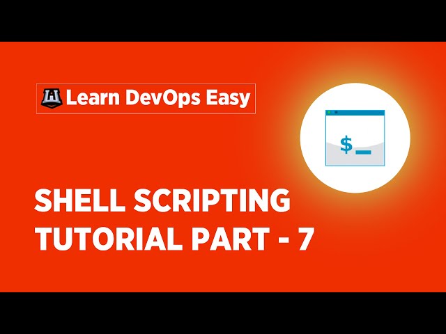 Shell Scripting Tutorial For Beginners - 7 | Shell Scripting Basics | Learn Shell Scripting