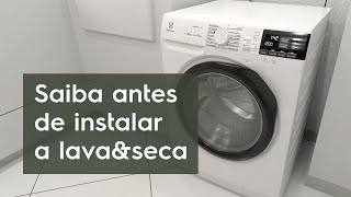 O que você deve saber antes de instalar sua lava&seca Perfect Care e Ultimate Care