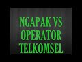 Operator Telkomsel VS Wong Ngapak..Ribut!!!