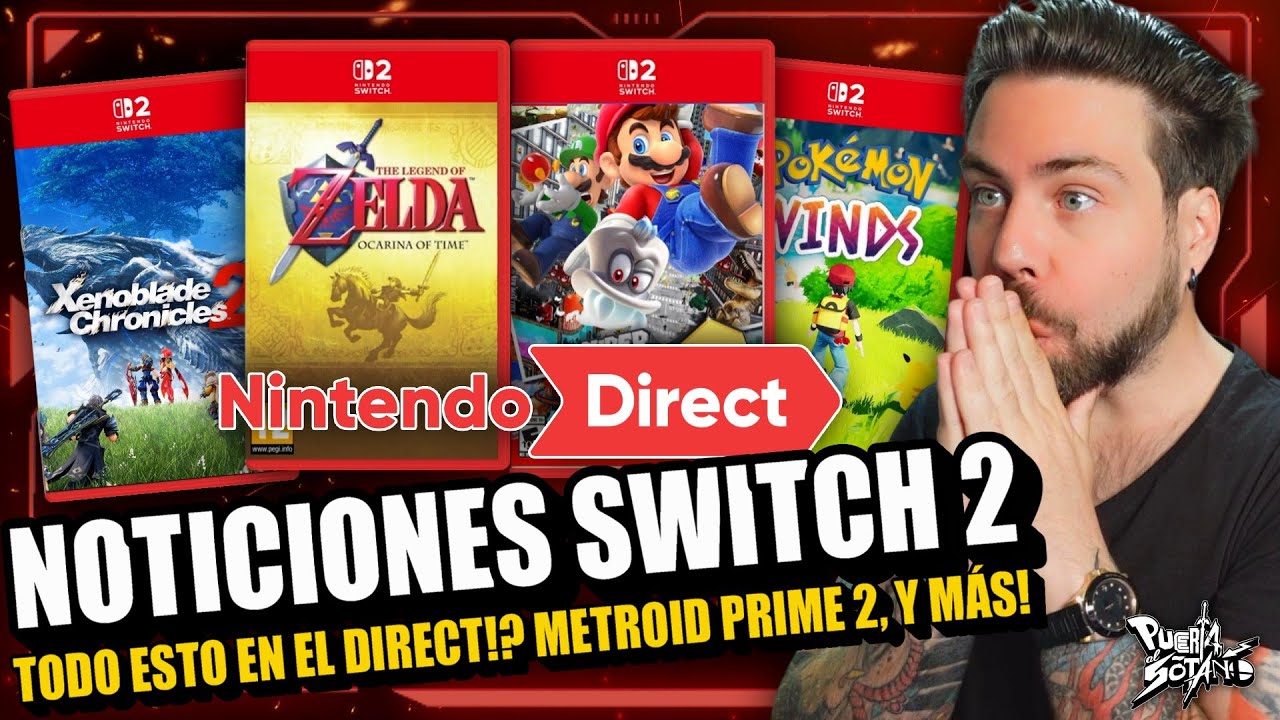 🔥NOTICIONES Nintendo Switch 2! TODO ESTO en el NINTENDO DIRECT!? Mario 3D Zelda Remake? Metroid P2!?