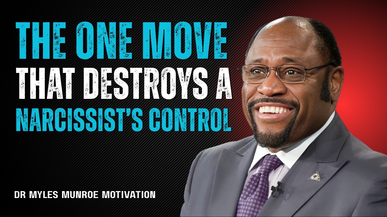 The One Move That Destroys a Narcissist’s Control|Dr myles munroe