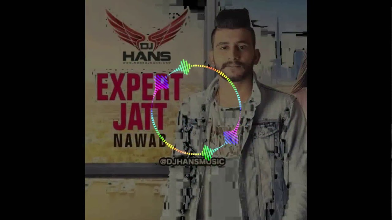 Expert Jatt  Nawab Remix Dj Hans Jassi Bhullar Follow Instagram jassi798