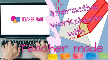 Interactive worksheets with Teacher made