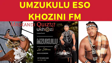 Umzukulu Edlala Maskandi Quiz Okhozini Fm