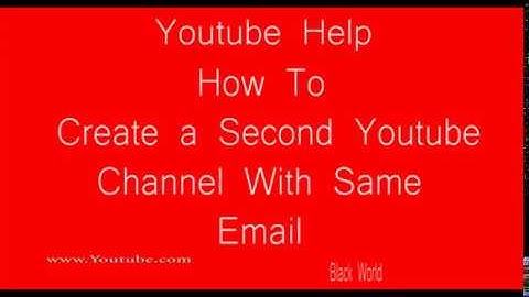 How to Create a Second YouTube Channel with Same Email - 2017