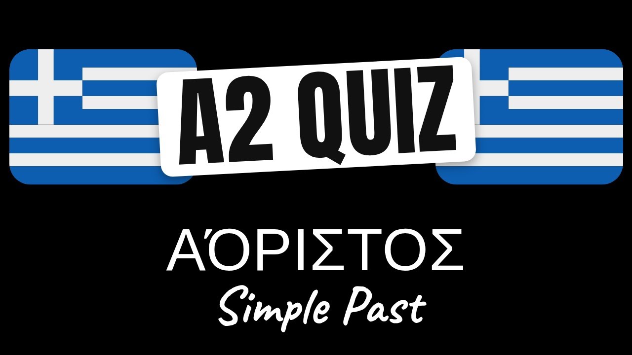 Greek Quiz: Conjugate Greek Verbs in the Simple Past