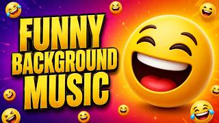 Funny Background Music || Comedy Background Music No Copyright