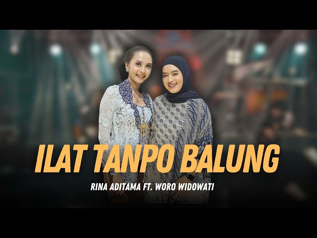 ILAT TANPO BALUNG - WORO WIDOWATI FEAT RINA ADITAMA (OFFICIAL LIVE AUDIO VIDEO) class=