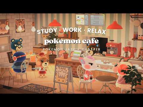 Pokémon Café ☕ 1 Hour Pokémon Jazz Covers No Midroll Ads ⚡ Café Chatter | Study Music | Work Aid