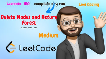 1110. Delete Nodes And Return Forest || Editorial || Detailed Explanation