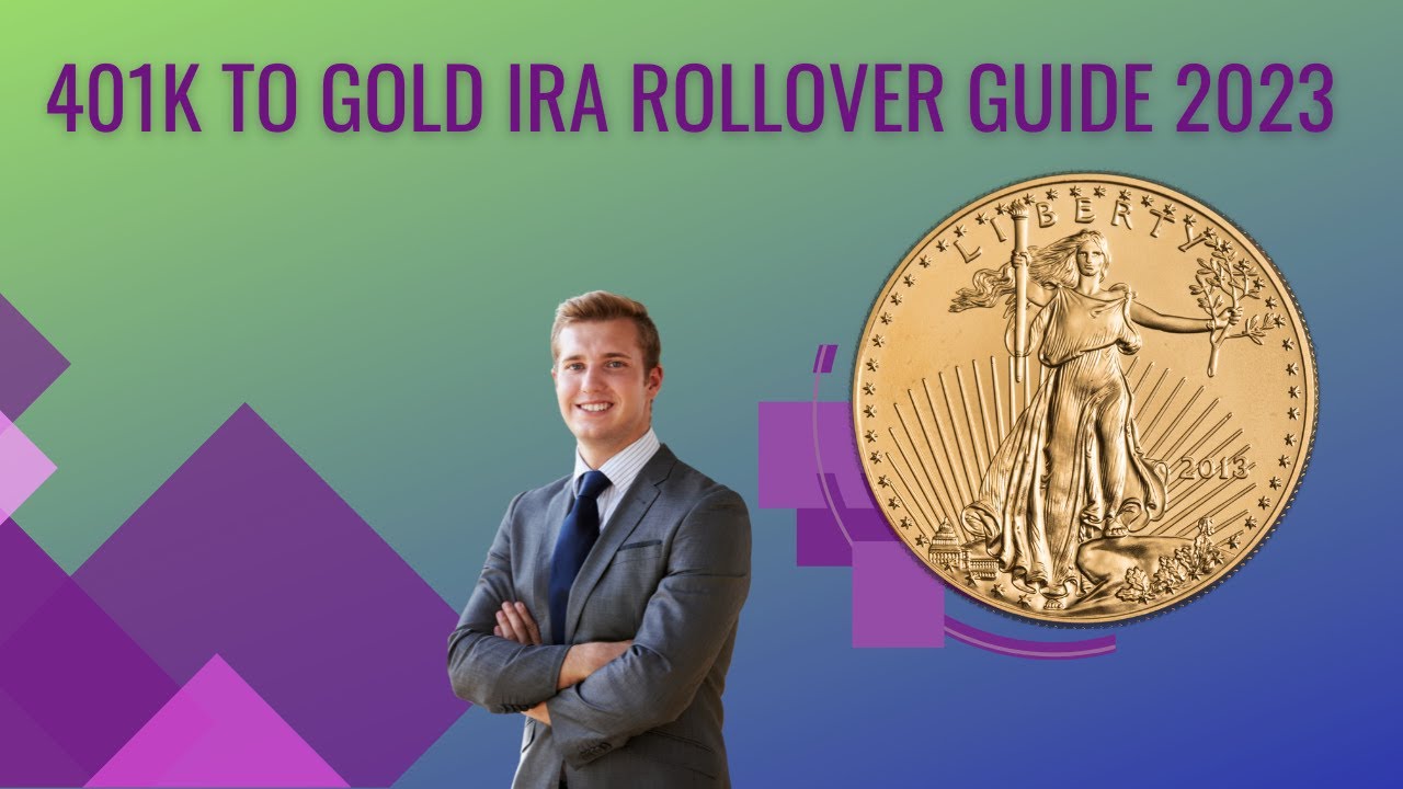 401k to Gold IRA Rollover Guide 2023