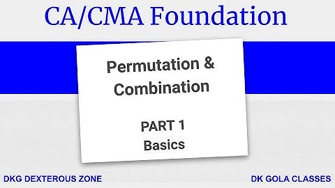 PART 1 | Permutation & Combination | Basics | CA Foundation | CMA Foundation