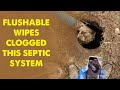 "Flushable" Wipes Clogged This Septic Tank