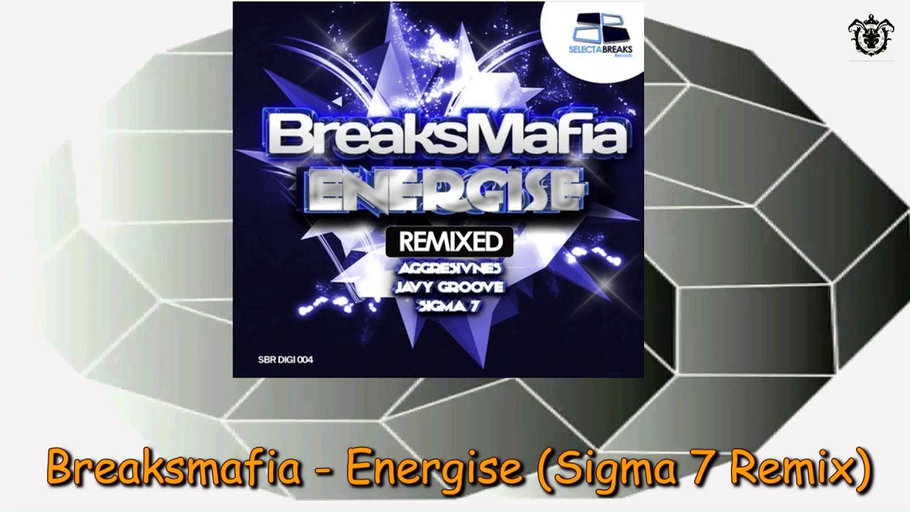 Breaksmafia - Energise (Sigma 7 Remix) ~ Selecta Breaks Records 2014