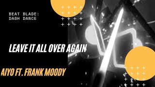 Aiyo ft. Frank Moody - Leave it All over Again | Beat Blade: Dash Dance screenshot 3