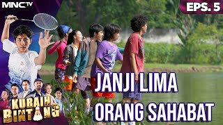 5 SAHABAT MERAIH MIMPI BERSAMA | KURAIH BINTANG