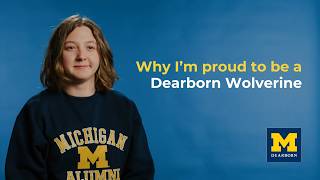 Why I'm proud to be a Dearborn Wolverine - University of Michigan-Dearborn
