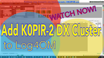 Add K0PIR-2 DX Cluster to Log4OM and Some TIPS!