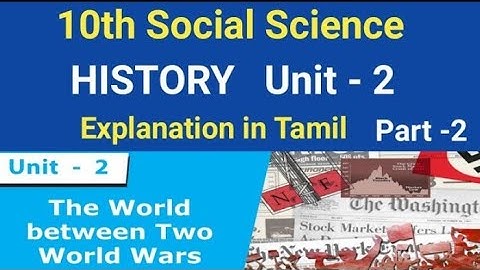 10th Social History 2nd lesson The world between Two world Wars Explanation in tamil/Part 2/Chapter2