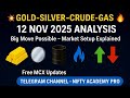 GOLD | SILVER | CRUDE OIL | NATURAL GAS Analysis (12 Nov 2025) | Big Move Expected in MCX 🔥