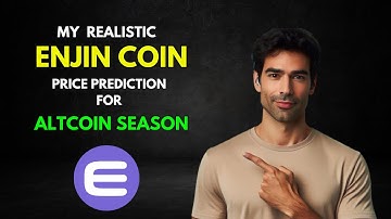 My ENJIN COIN Realistic Price Prediction for Altcoin Season 2025