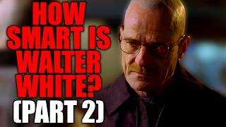 How Smart is Walter White? (Part 2) How Smart Is Walter White