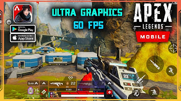 Apex Legends Mobile Ultra Graphics 60 FPS Gameplay (Android, iOS)