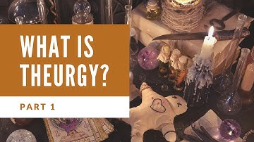 What is Theurgy?