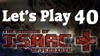 Let's Play The Binding of Isaac Afterbirth+ (Part 40)