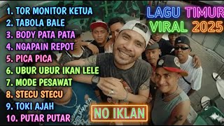 Download Lagu LAGU TIMUR VIRAL 2025 | TOR MONITOR KETUA | TABOLA BALE | BODY PATA | NGAPAIN REPOT, PICA PICA MP3