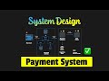Design a payment system  system design interview