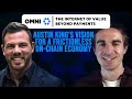 Austin King Reveals the FUTURE of INTERNET Payments and Value Transfer