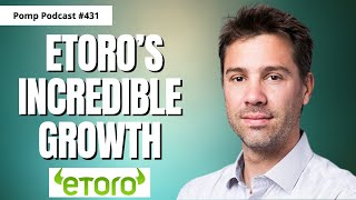 Pomp Podcast #431: Yoni Assia On EToro’s Incredible Growth Pomp Podcast #431: Yoni Assia On EToro’s Incredible Growth
