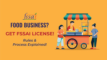 FSSAI Licensing Guide: Process, Types & Requirements