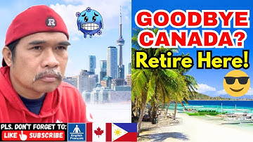 Goodbye Canada🇨🇦US🇺🇸 Why Retiring in🏝️Philippines🇵🇭is the Best✅Choice natin? Buhay Canada US Finance
